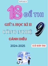 Tuyển tập 18 Đề thi giữa kì 2 năm học 2024-2025 môn Công Nghệ 9 Cánh Diều (Có đáp án)